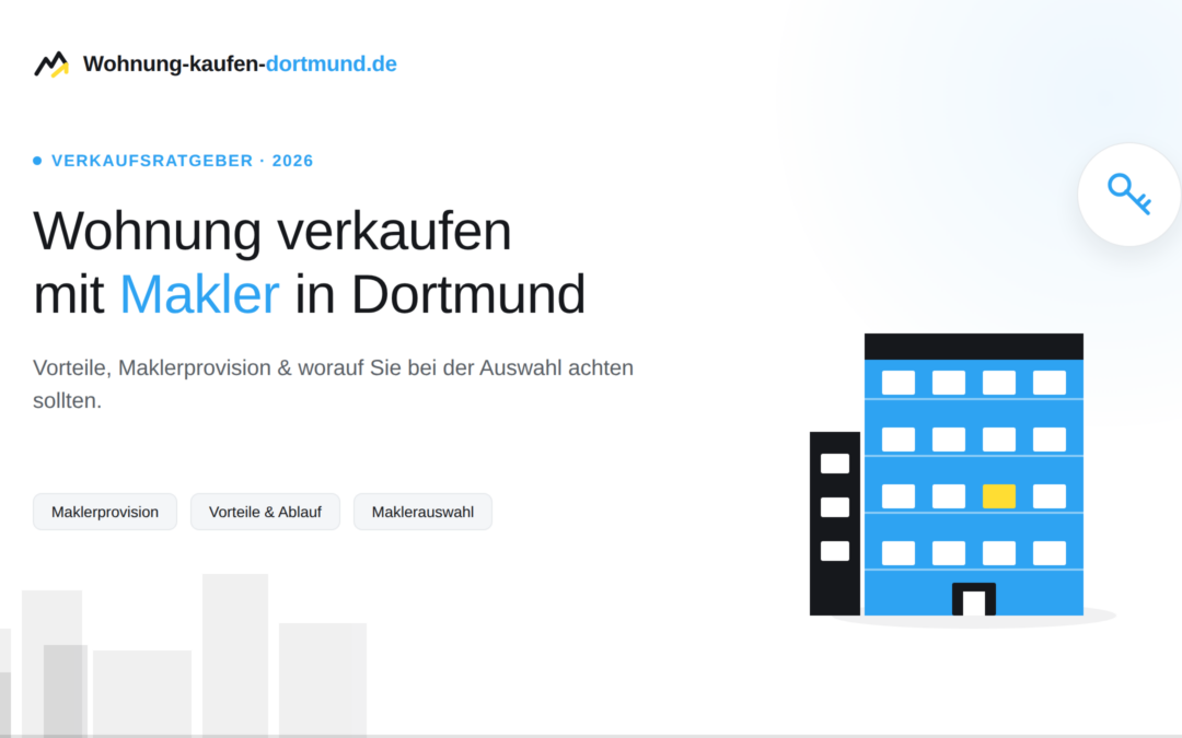 Wohnung verkaufen mit Makler in Dortmund: Vorteile, Ablauf & Kosten